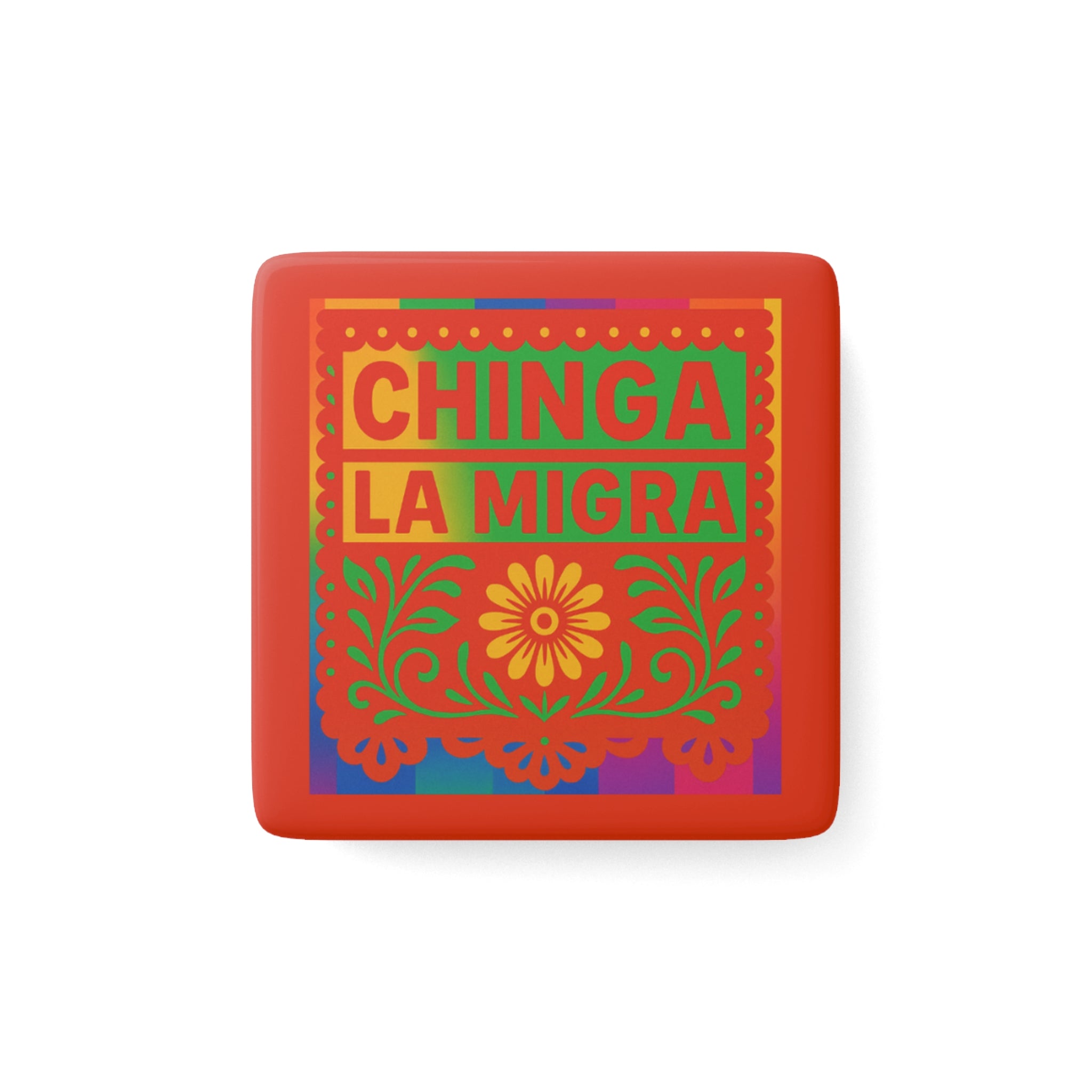 Chinga La Migra Magnet – The Weekend Store