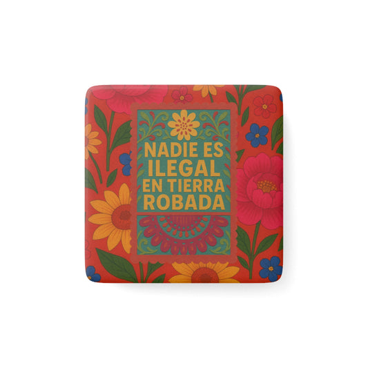 Nadie Es Ilegal En Tierra Robada Magnet