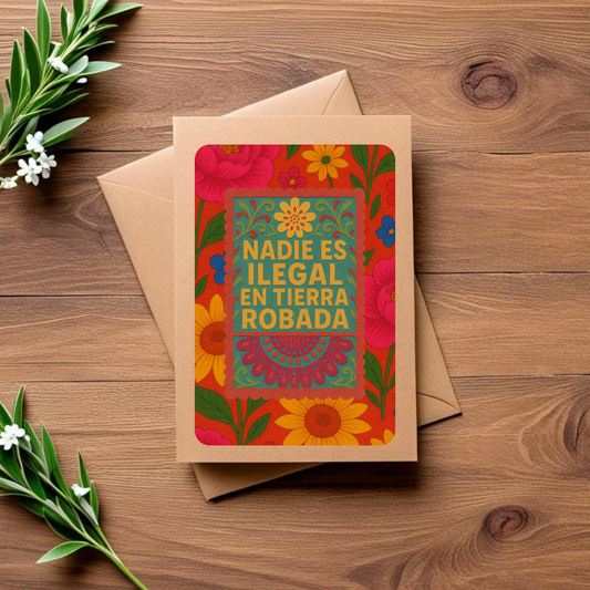 Nadie Es Ilegal En Tierra Robada